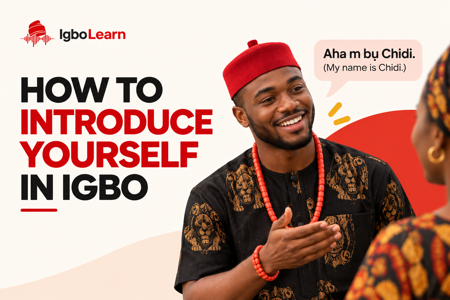 How to introduce yourself in Igbo with simple phrases for your name and where you are from